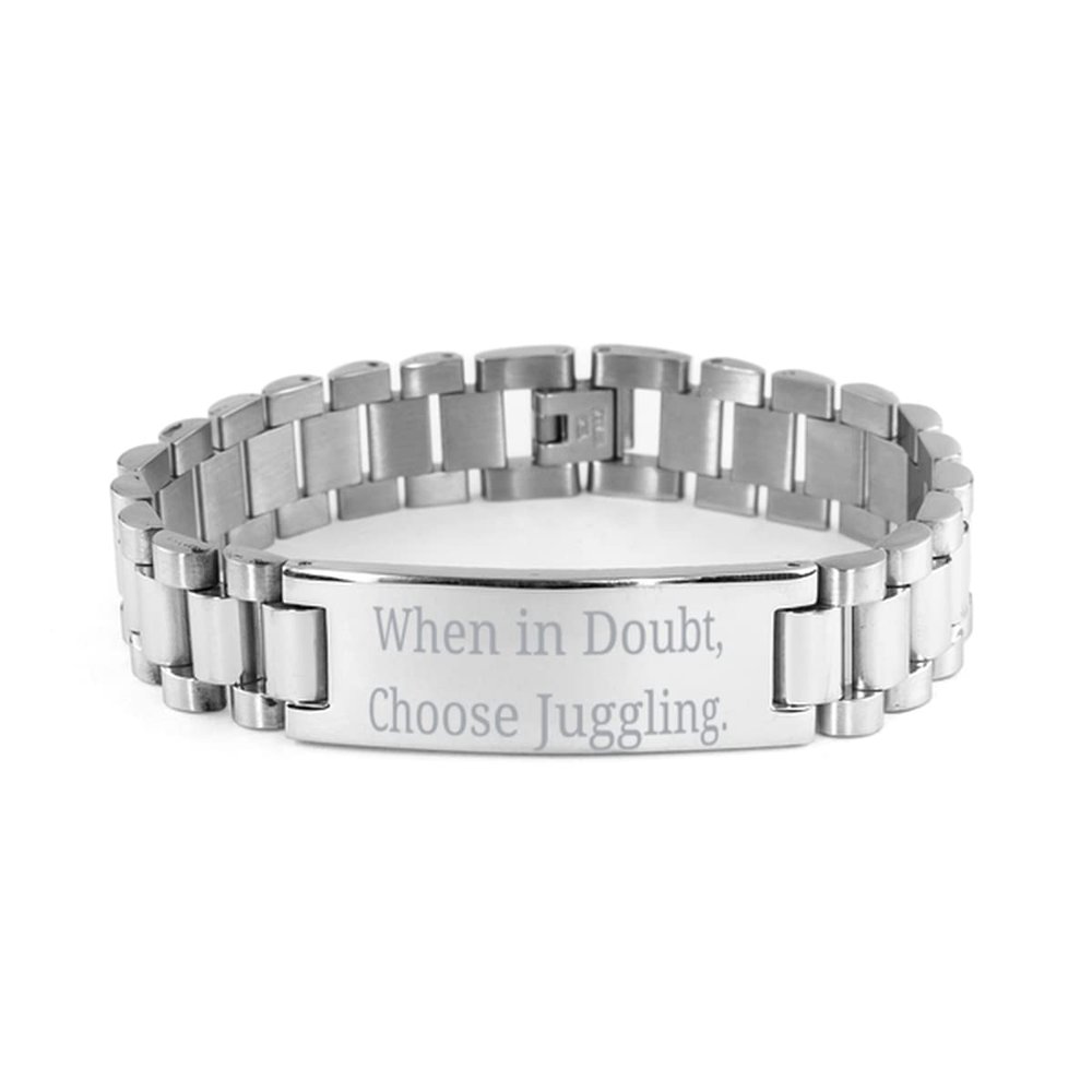 Brilliant Juggling Ladder Bracelet, When in Doubt, Choose Juggling, Nice for Men Women, Holiday