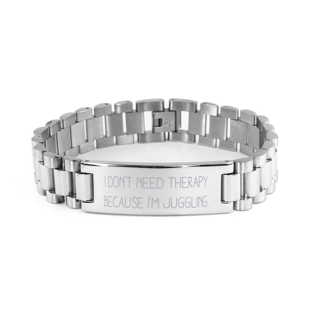 Brilliant Juggling Ladder Bracelet, I Don't Need Therapy Because I'm, for Friends, Present from, Engraved Bracelet for Juggling