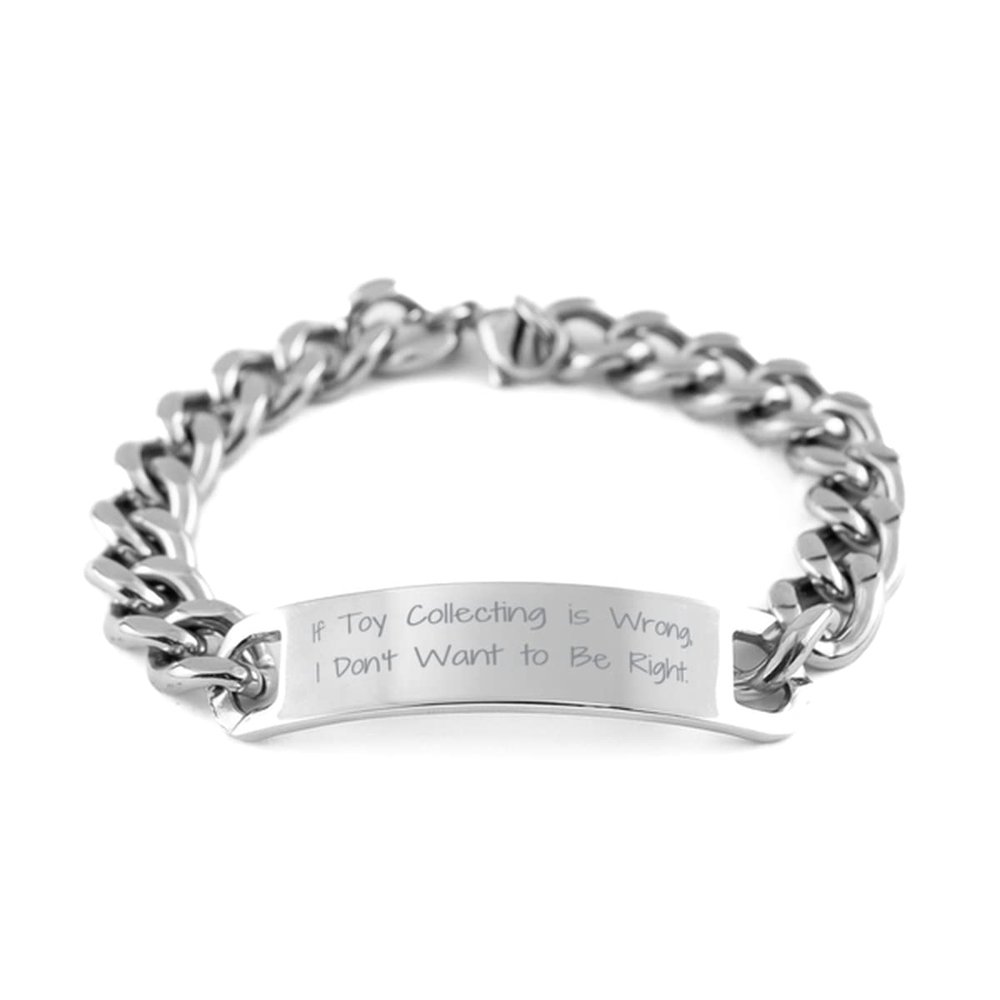 Amangny Unique Toy Collecting, If Toy Collecting is Wrong, I Don't Want to Be Right., Funny Cuban Chain Bracelet for Men Women from