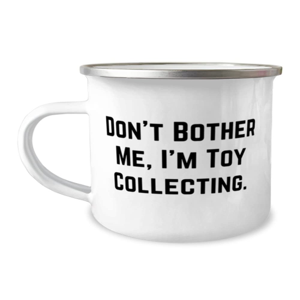 New Toy Collecting 12oz Camper Mug, Don't Bother Me, I'm Toy Collecting., For Friends, Present From, For Toy Collecting
