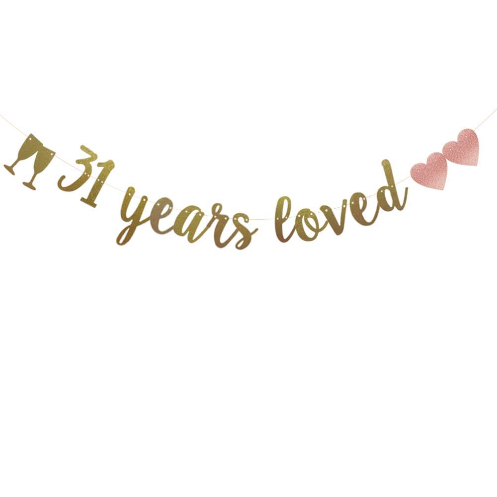 31 Years Loved Banner, Pre-Strung, Gold Glitter Paper Garlands for 31st Birthday/Wedding Anniversary Party Decorations Supplies, No Assembly Required,Gold,SUNbetterland