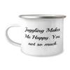 Gag Juggling 12oz Camper Mug, Juggling Makes Me Happy. You, not so much, Present For Friends, Beautiful From view 1