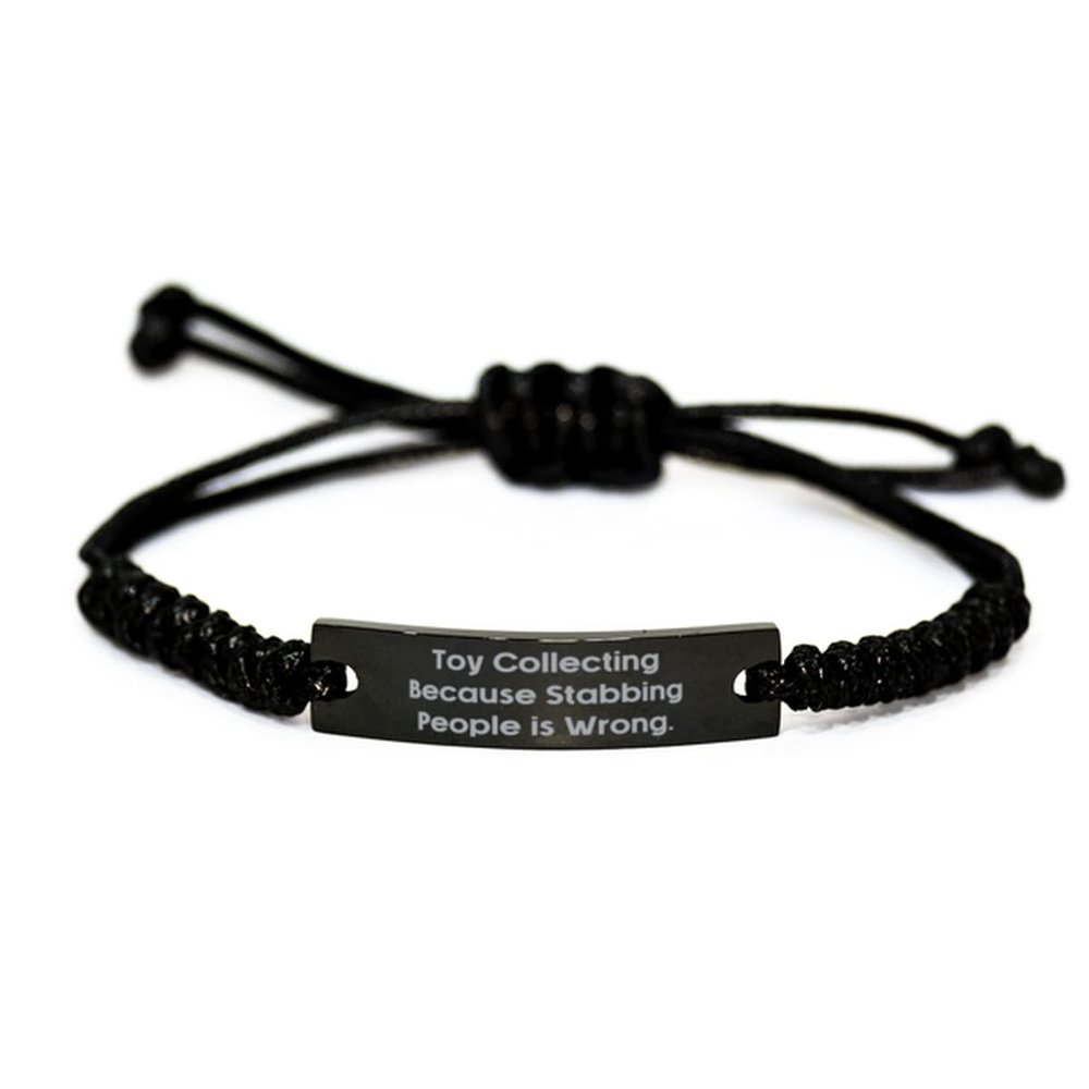 Amangny Toy Collecting Because Stabbing People. Toy Collecting Black Rope Bracelet, Motivational Toy Collecting, Engraved Bracelet For Friends