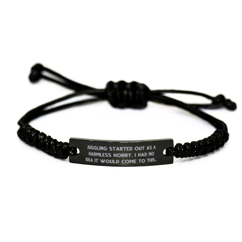 Amangny Fancy Juggling Black Rope Bracelet, Juggling Started Out as a Harmless Hobby. I Had No Idea It, Reusable for Friends, Holiday