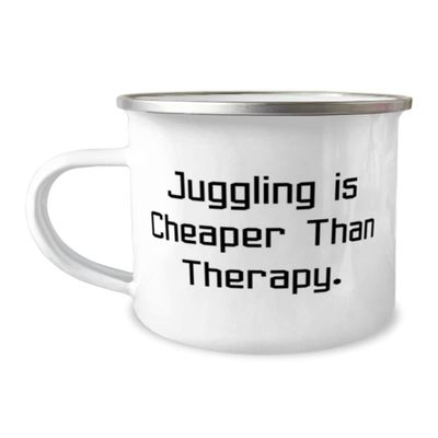 Perfect Juggling, Juggling is Cheaper Than Therapy, Juggling 12oz Camper Mug From
