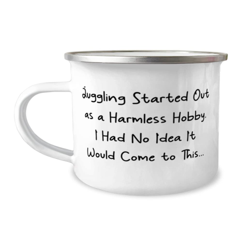 Cool Juggling 12oz Camper Mug, Juggling Started Out as a Harmless Hobby. I Had No Idea, For Friends, Present From, For Juggling