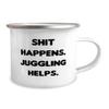 Juggling For Friends, Shit Happens. Juggling Helps, Useful Juggling 12oz Camper Mug, From view 2