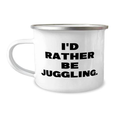 Cool Juggling 12oz Camper Mug, I'd Rather Be Juggling, For Friends, Present From, For Juggling