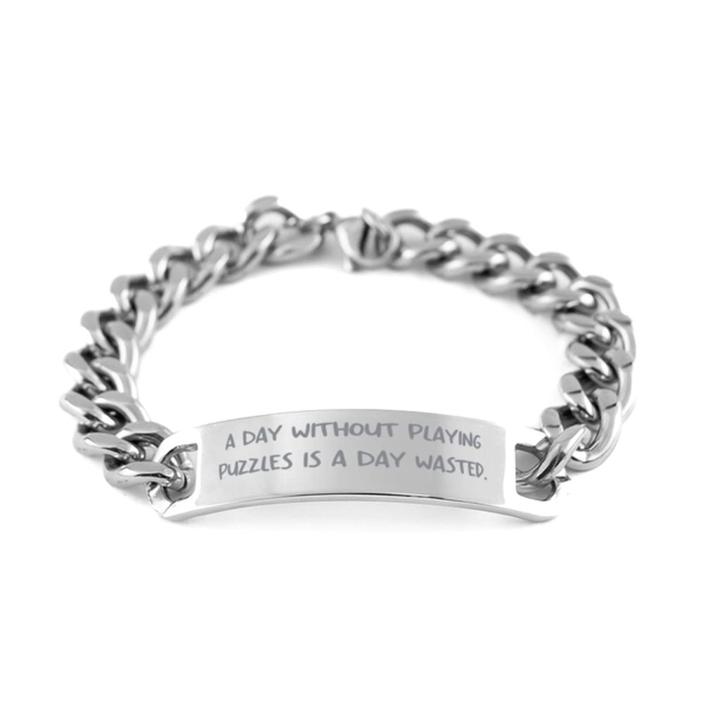 A Day Without Playing Puzzles is a Day Wasted. Cuban Chain Bracelet, Puzzles Present from, Inspirational Engraved Bracelet for Friends