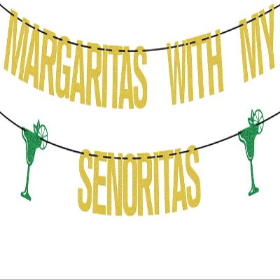 Margaritas with My Seoritas Banner Gold Green Glitter Mexican Fiesta Cinco De Mayo Banner Taco Bar Decorations Funny Loteria Party Decorations Mexican Themed Party Decorations