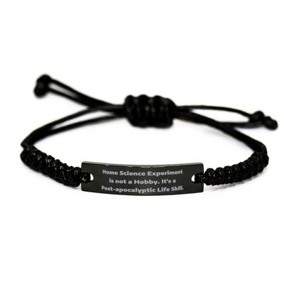 Game On Novelties Sarcastic Home Science Experiments Black Rope Bracelet, Home Science Experiment is not a Hobby. It's, Present for Men Women, Gag from