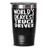 World's Okayest Truck driver - 20oz Black Tumbler - Amazing Fun Tumbler for Truck driver view 1