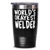World's Okayest Welder - 20oz Black Tumbler - Amazing Fun Tumbler for Welder view 1