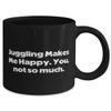 Cute Juggling, Juggling Makes Me Happy. You, not so much., Holiday 11oz 15oz Mug For Juggling view 2