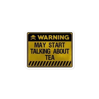 Tea Warning Sign Funny Warning May Spontaneously Start Talking About Tea Funny Warning Tea Lover