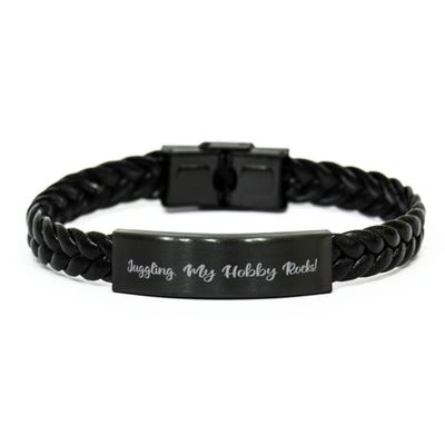 Funny Juggling Braided Leather Bracelet, Juggling. My Hobby Rocks!, Gifts for Men Women, Present from, Engraved Bracelet for Juggling