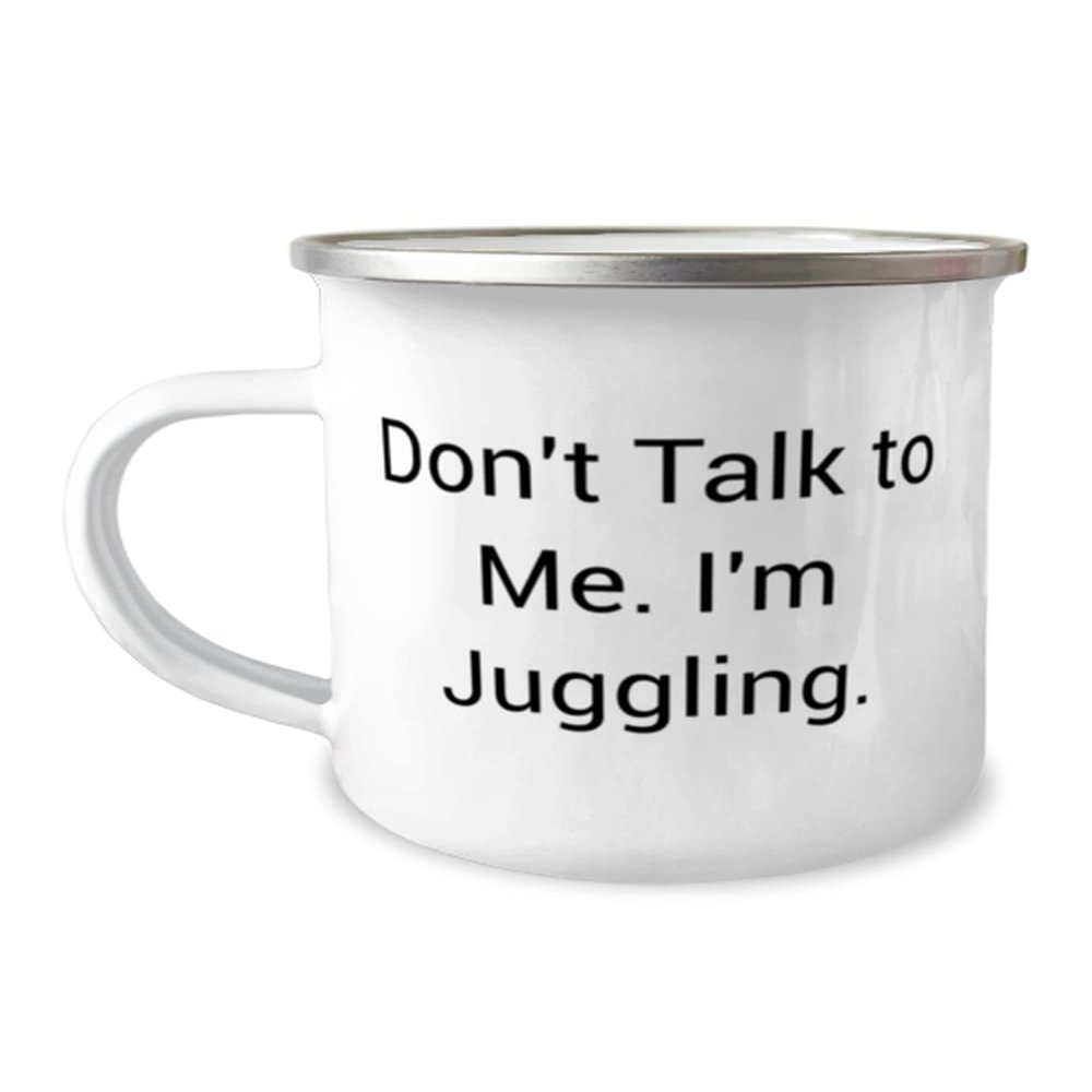Don't Talk to Me. I'm Juggling. 12oz Camper Mug, Juggling, Beautiful Gifts For Juggling, Juggling balls, Juggling clubs, Juggling scarves, Juggling rings, Juggling tutorial