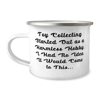 Cool Toy Collecting Gifts, Toy Collecting Started Out as a Harmless Hobby. I Had No, Gag Holiday 12oz Camper Mug From Friends