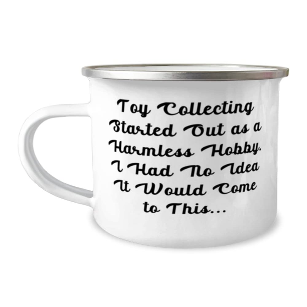 Cool Toy Collecting Gifts, Toy Collecting Started Out as a Harmless Hobby. I Had No, Gag Holiday 12oz Camper Mug From Friends
