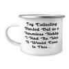 Cool Toy Collecting Gifts, Toy Collecting Started Out as a Harmless Hobby. I Had No, Gag Holiday 12oz Camper Mug From Friends view 1