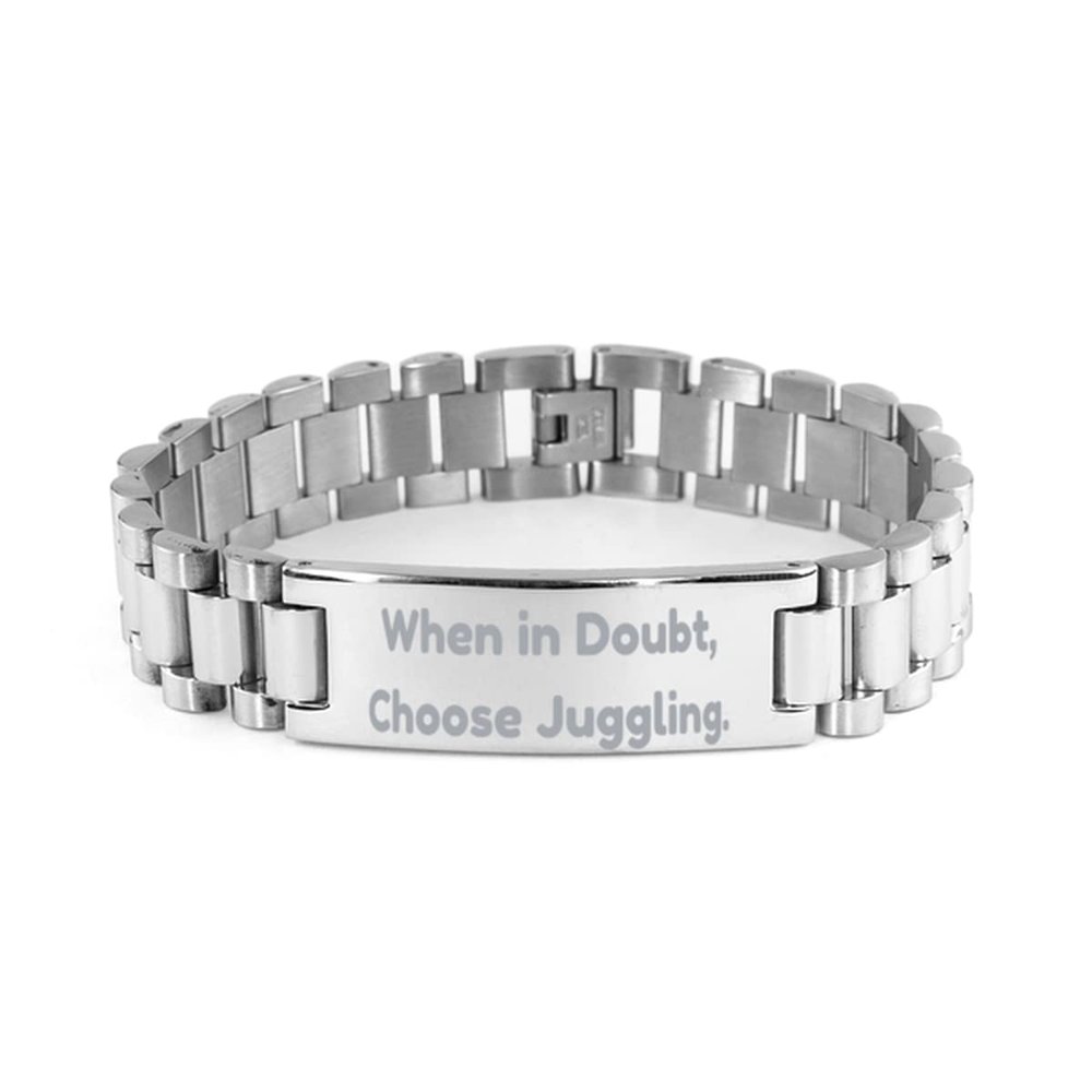 When in Doubt, Choose Juggling. Ladder Bracelet, Juggling Engraved Bracelet, Gag Gifts for Juggling