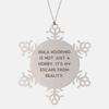 Fun Hula Hooping Snowflake Ornament, Hula Hooping is not Just a Hobby. It's My Escape, Inspire Gifts for Friends,,, Hoop Dance, Circus Arts, Juggling, Flow Arts, Fire Dancing, Poi view 1