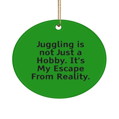 Beautiful Juggling Gifts, Juggling is not Just a Hobby. It's My Escape, Inappropriate Holiday Circle Ornament Gifts for Friends