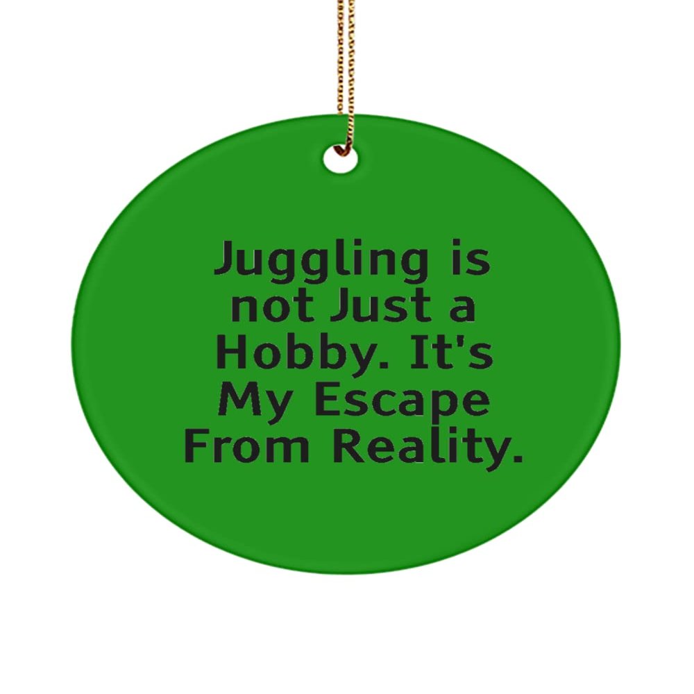 Beautiful Juggling Gifts, Juggling is not Just a Hobby. It's My Escape, Inappropriate Holiday Circle Ornament Gifts for Friends