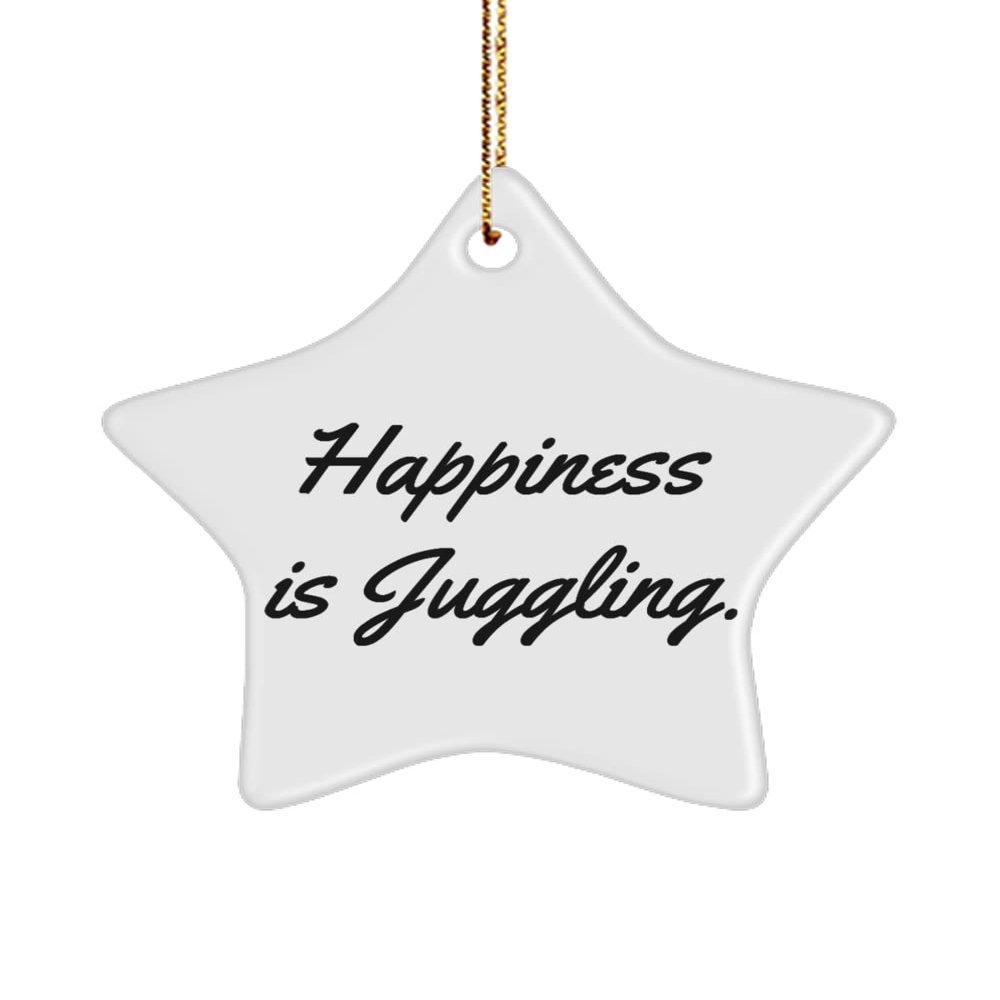 Gag Juggling Gifts, Happiness is Juggling, Perfect Holiday Star Ornament from Friends, Juggling Equipment, Juggling Balls, Juggling Clubs, Juggling Scarves, Juggling Rings