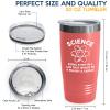 Scientist Coral Viking Tumbler 20oz - Science, Doing Stuff In A Lab - Chemistry Laboratory Periodic Table Element School Learner Physics Math view 3