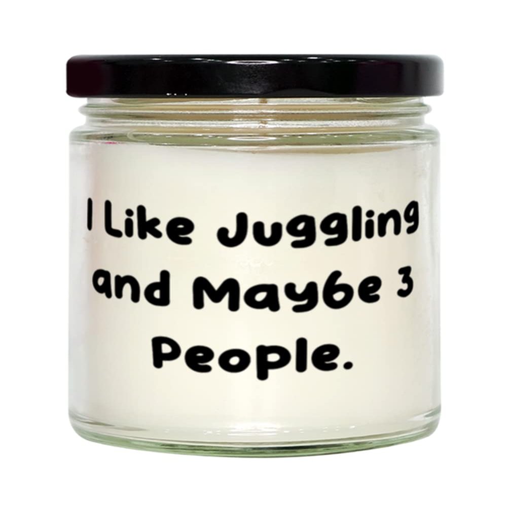 Juggling Gifts For Friends, I Like Juggling and Maybe 3 People, Unique Idea Juggling Candle, From Friends