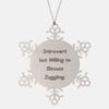 Introvert but Willing to Discuss Juggling. Snowflake Ornament, Juggling Christmas Ornament, Epic Gifts for Juggling, Juggling balls, Juggling clubs, Juggling torches, Juggling knives view 1