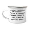 Gag Juggling 12oz Camping Mug, Juggling Started Out as a Harmless Hobby. I Had, Present For Friends, Best Gifts From Friends, Juggling balls, Juggling clubs, Juggling scarves, Unicycles view 1