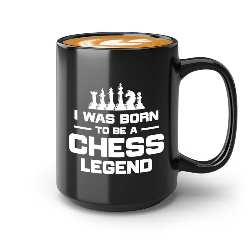 Chess Coffee Mug 15oz Black - be a chess lgnd - Chess Board Game Chess Pieces Chess Gifts Chess Club Chess Trainer Checkmate