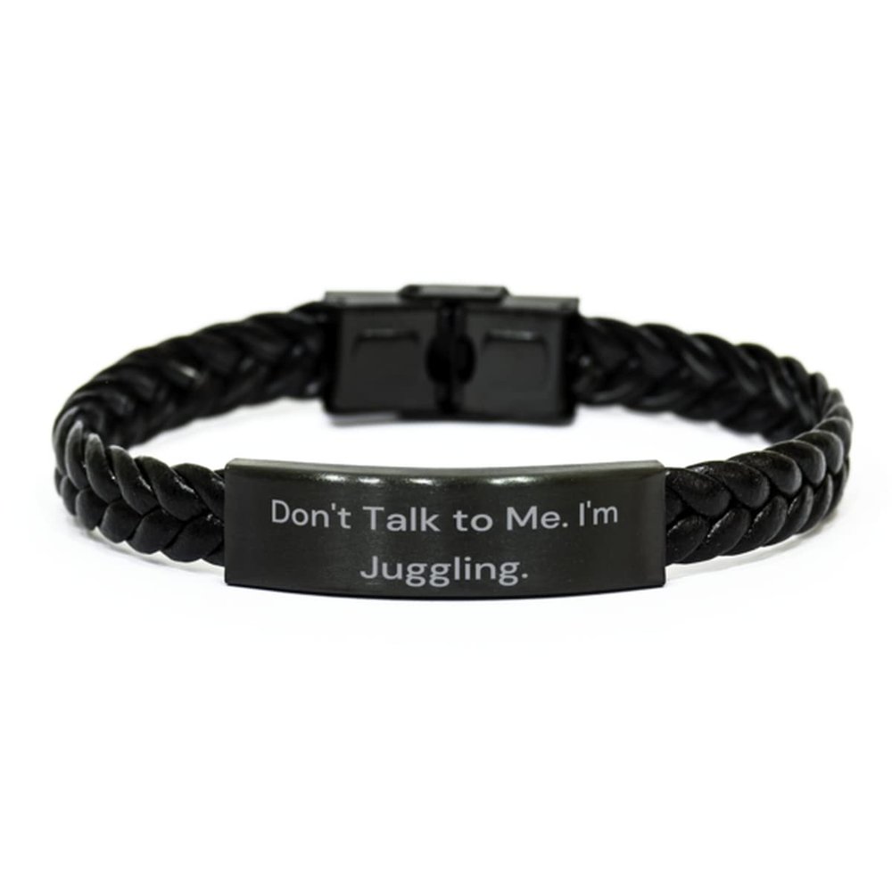 Best Juggling Gifts, Don't Talk to Me. I'm Juggling, Best Birthday Braided Leather Bracelet Gifts for Friends, Gift Ideas, Unique Gift Ideas, Thoughtful Gift Ideas, Inexpensive Gift Ideas, Best