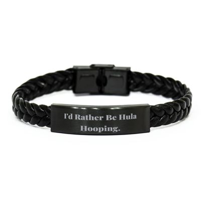 Best Hula Hooping Gifts, I'd Rather Be Hula Hooping, Birthday Braided Leather Bracelet for Hula Hooping, Funny Hula Hoop Gifts, Unique Hula Hoop Gifts, Hilarious Hula Hoop Gifts, Wacky Hula Hoop