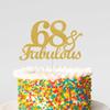 68 & Fabulous Cake Toppers Gold Glitter, Happy 68th Birthday Cake Topper Cheers to 68 Years Old Bday Decoration, Sixty-eight and Fabulous Cake Decorations for 68th Birthday Anniversary Party view 4