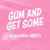 Gum and Get Some by Amanda Nepo view 2
