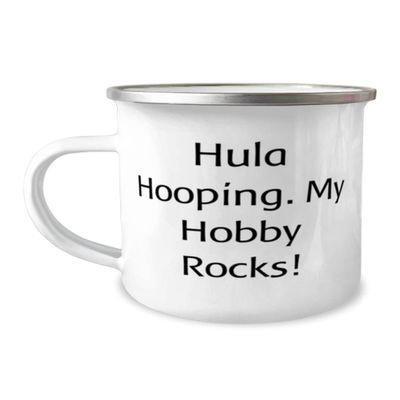 Hula Hooping Gifts For Friends, Hula Hooping. My Hobby Rocks!, Fancy Hula Hooping 12oz Camper Mug, From Friends, Gifts for Hula Hoopers, Hula Hoop Toys, Hula Hoop Games
