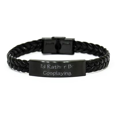 Cheap Cosplaying Gifts, I'd Rather Be Cosplaying, Cool Birthday Braided Leather Bracelet from Friends, Hobby Ideas, Gift Ideas for hobbyists, Hobbies for Couples, Hobbies for, Fun Hobbies