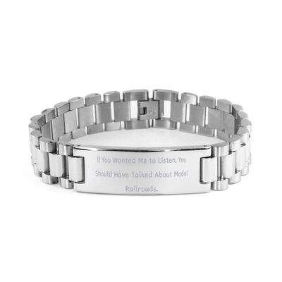If You Wanted Me to Listen, You. Model Railroads Ladder Bracelet, Joke Model Railroads Gifts, Engraved Bracelet for Friends, Model Trains, Train Sets, Toy Trains, Wooden Trains, Electric Trains, HO