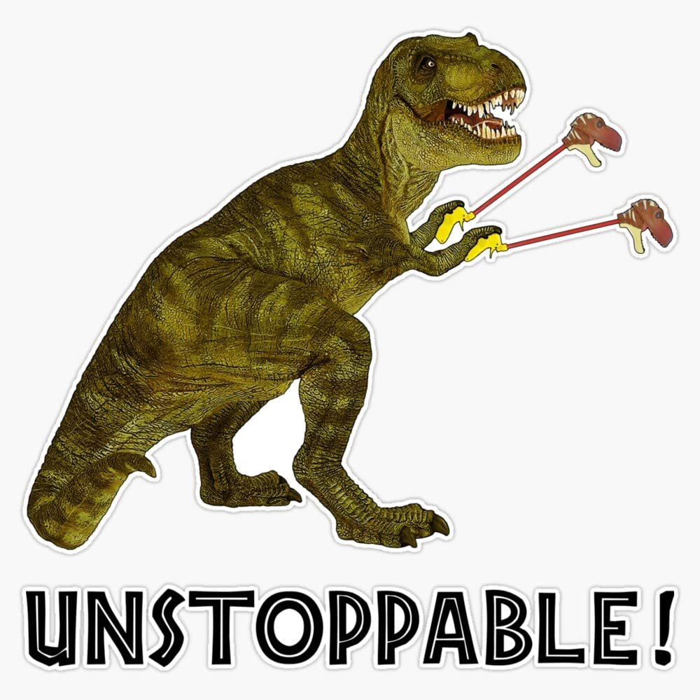 Tyrannosaurus Rex with Grabbers is Unstoppable Sticker Decal Size 5"