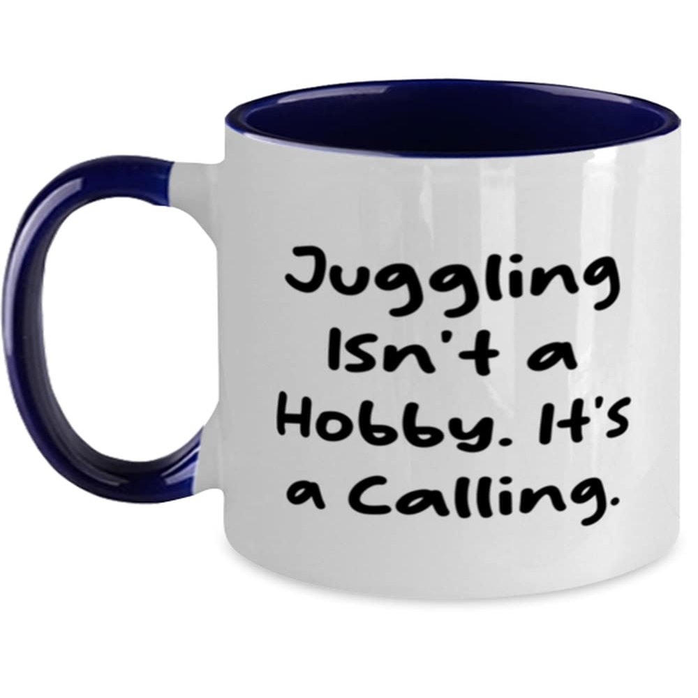 Sarcasm Juggling Gifts, Juggling Isn't a Hobby. It's a Calling, Sarcasm Birthday Two Tone 11oz Mug From Friends, Juggling equipment, Juggling supplies, Juggling balls, Juggling clubs