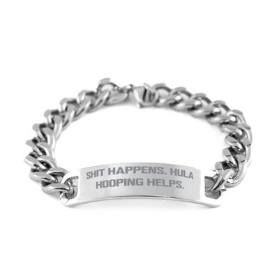Cute Hula Hooping Gifts, Shit Happens. Hula Hooping Helps, Birthday Cuban Chain Bracelet for Hula Hooping, Gift Ideas for Hula hoopers, Hula Hoop Tricks, How to Hula Hoop
