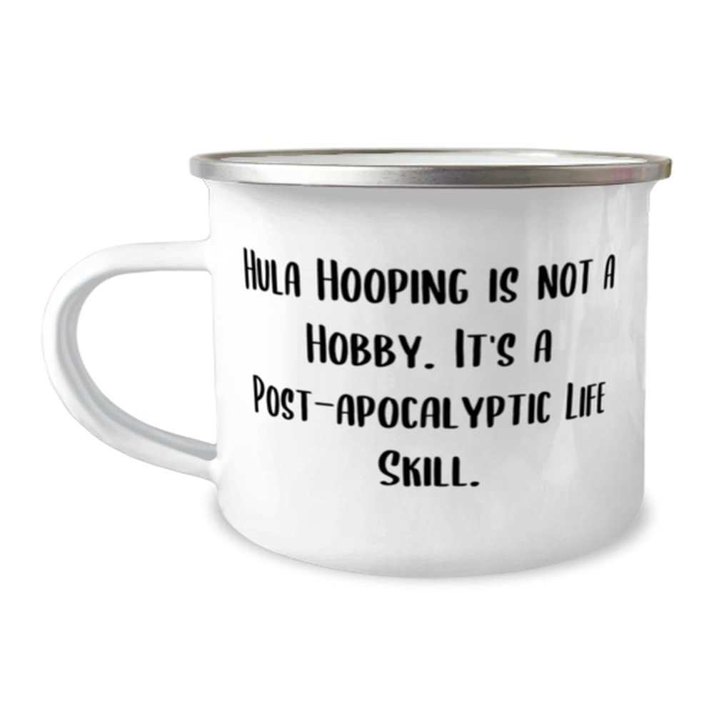 Cheap Hula Hooping Gifts, Hula Hooping is not a Hobby. It's a Post-apocalyptic Life, Hula Hooping 12oz Camper Mug From Friends, Reusable hula hoop, Hula hoops, Recycled hula hoop, Plastic hula hoop,