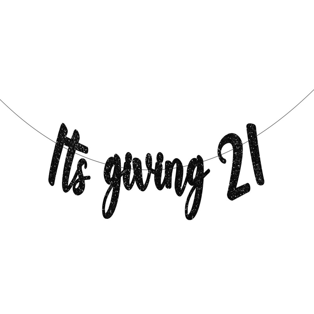 21st Birthday Banner Its Giving 21 Banner Black for Her Him Twenty First Birthday Decorations Party Supplies