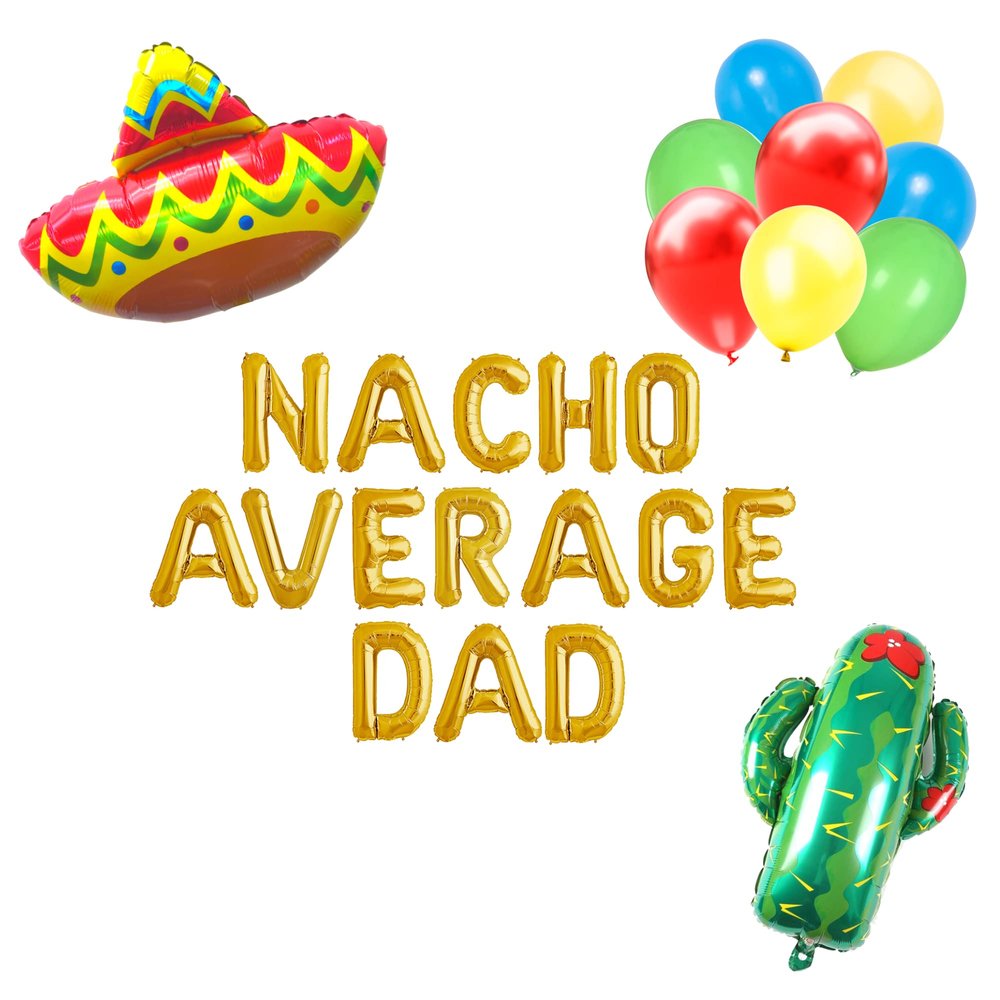 100% LIKED-Taco Bout Dad balloon banner, Nacho Libre Party Decorations, Fiesta Decorations, Nacho Average Dad Banner, Fathers Day Nacho Banner, Fathers Day Balloons, Nacho Libre Party Decorations,
