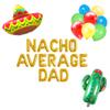 100% LIKED-Taco Bout Dad balloon banner, Nacho Libre Party Decorations, Fiesta Decorations, Nacho Average Dad Banner, Fathers Day Nacho Banner, Fathers Day Balloons, Nacho Libre Party Decorations, view 1