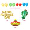 100% LIKED-Taco Bout Dad balloon banner, Nacho Libre Party Decorations, Fiesta Decorations, Nacho Average Dad Banner, Fathers Day Nacho Banner, Fathers Day Balloons, Nacho Libre Party Decorations, view 2
