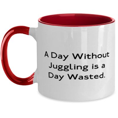A Day Without Juggling is a Day Wasted. Two Tone 11oz Mug, Juggling Present From Friends, Sarcastic Cup For Friends, Juggling cup, Juggling ball, Juggling equipment, Juggling supplies, Juggling props